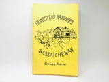 1974 Homestead Hardships Saskatchewan by Norman Andrew, First Printing Signed