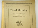 1943 “Good Morning" Music, Calls, and Directions for Old-time Dancing, Mr. and Mrs. Henry Ford