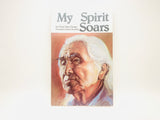 1989 My Spirit Soars by Chief Dan George