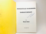 1974 Homestead Hardships Saskatchewan by Norman Andrew, First Printing Signed