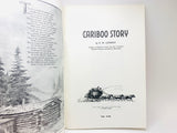 1971 The Cariboo Story by F.W. Lindsay