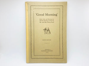 1943 “Good Morning" Music, Calls, and Directions for Old-time Dancing, Mr. and Mrs. Henry Ford