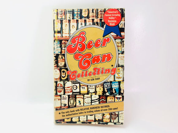 Beer Can Collecting By Lew Cady