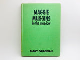 1956 Maggie Muggins in the Meadow by Mary Grannan