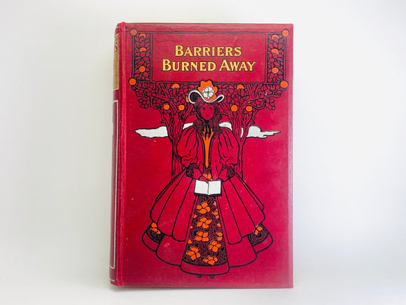1900 Barriers Burned Away by E.P. Roe