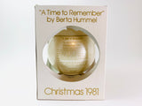1981 Schmid “A Time To Remember” Christmas Ball by Berta Hummel