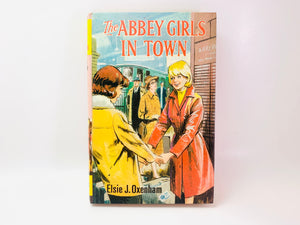 1968 The Abbey Girls In Town by Elsie J. Oxenham