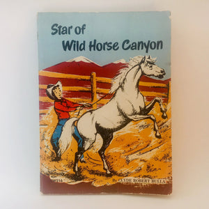 1965 Star Of Wild Horse Canyon by Clyde Robert Bulla, Scholastic